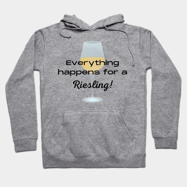 Everything happens for a riesling Hoodie by Muse Designs